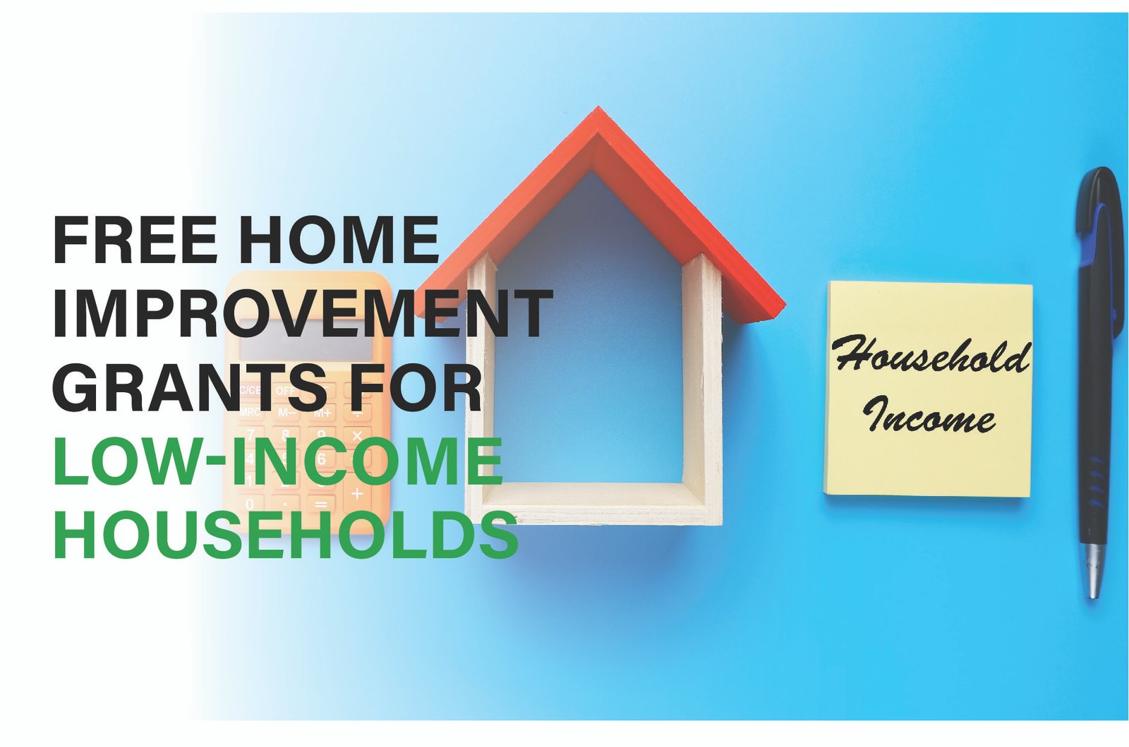Discover government grants for low-income households to upgrade homes at no cost. Check if you qualify today!