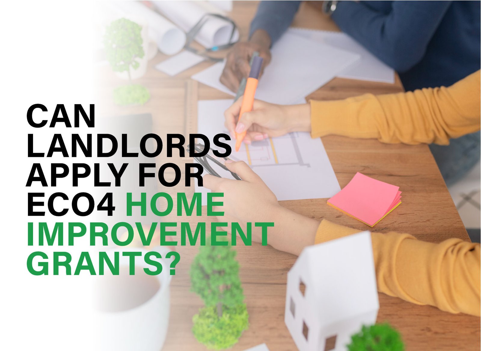 Learn how landlords can access ECO4 home improvement grants for energy upgrades and tenant comfort.