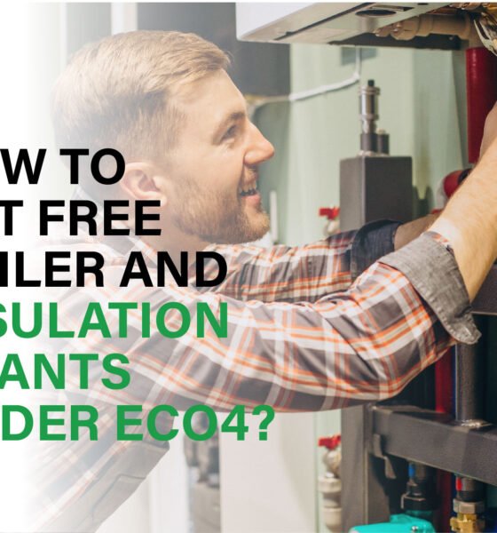 Discover how to apply for free boiler and insulation grants under ECO4. Save energy and cut bills with government-funded support.