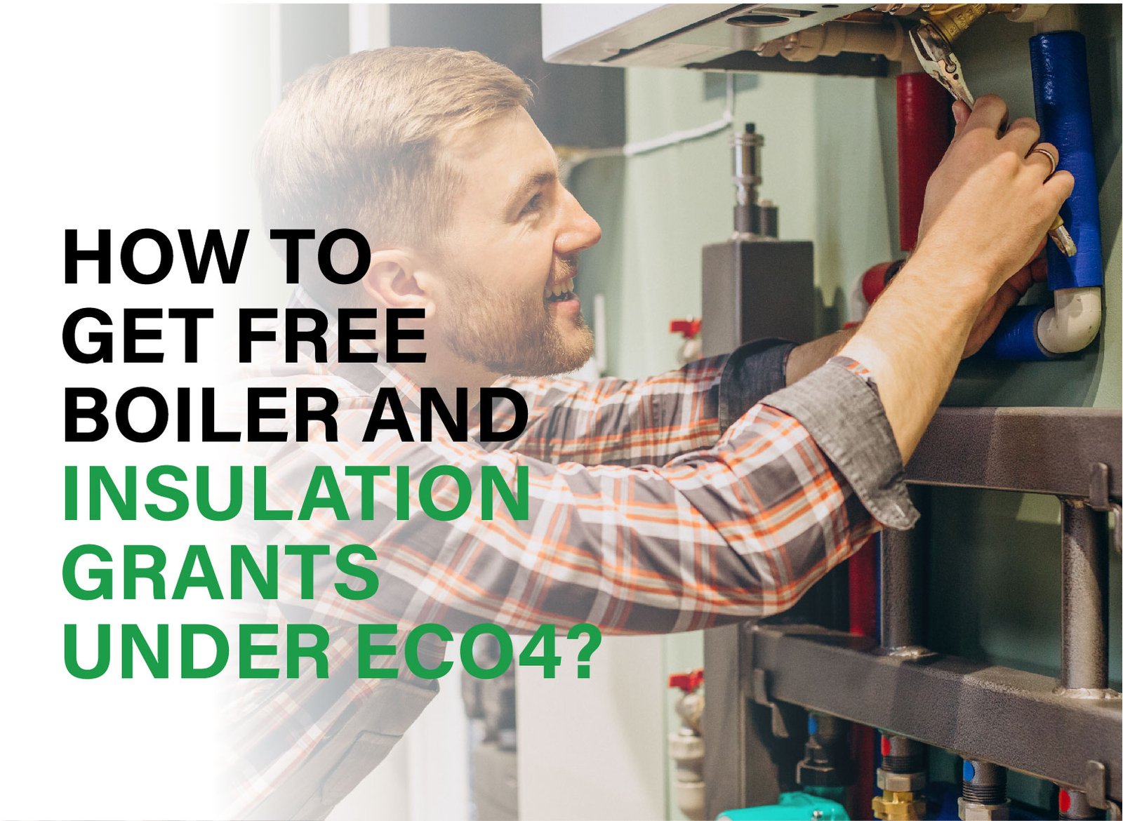 Discover how to apply for free boiler and insulation grants under ECO4. Save energy and cut bills with government-funded support.